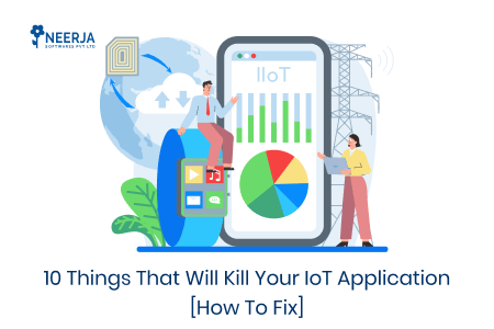 Things That Will Kill Your IoT Application